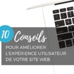 10 Trucs et astuces pour optimiser votre site Internet !